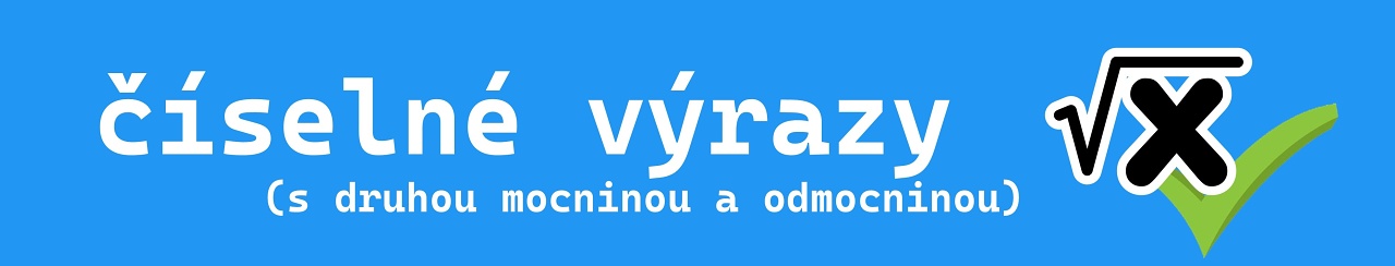 Číselné výrazy s druhou mocninou a odmocninou - matematika pro 2. stupeň ZŠ